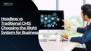 Headless CMS vs Traditional CMS