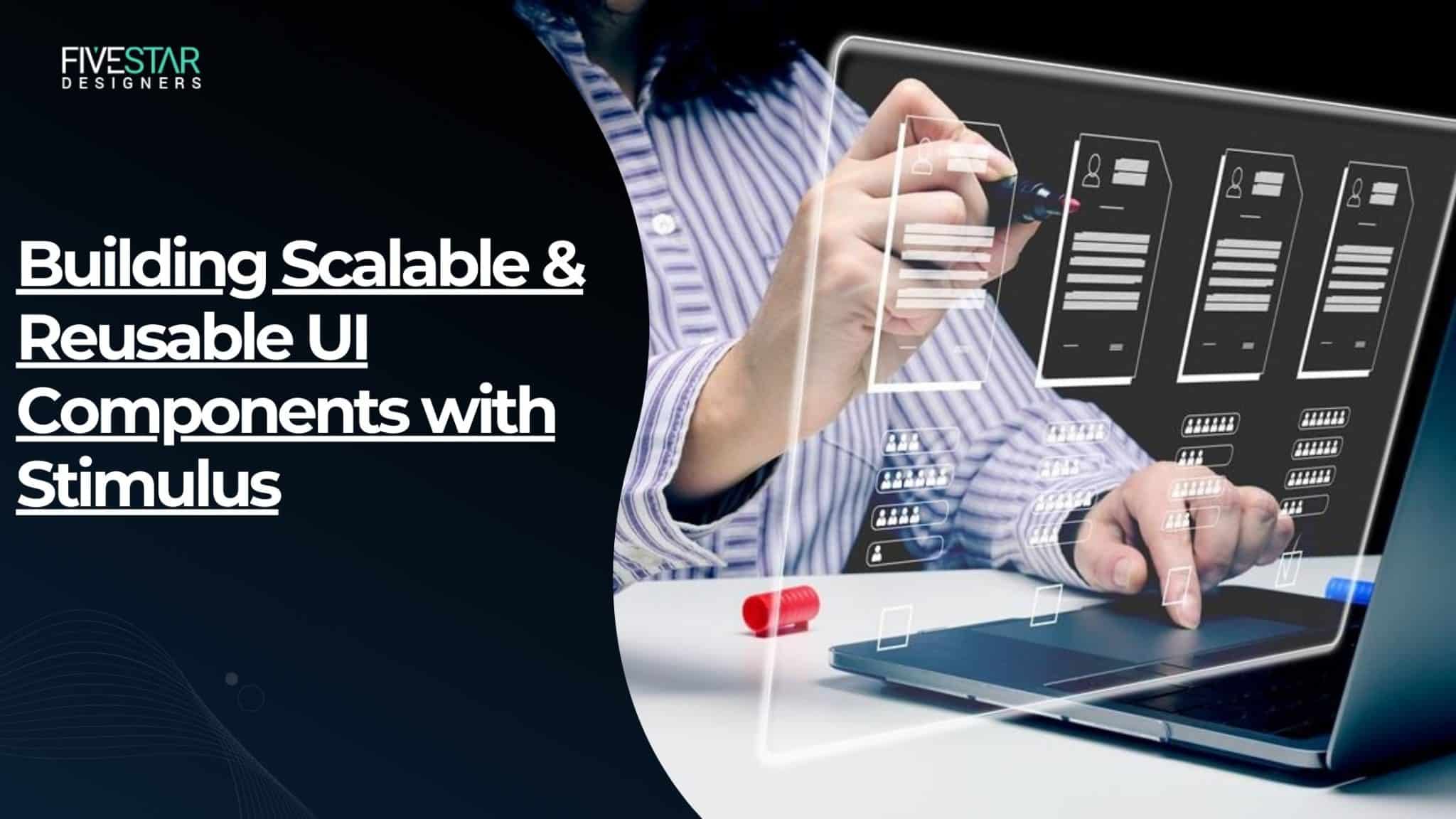 Scalable UI Components with Stimulus for Modern Web Apps